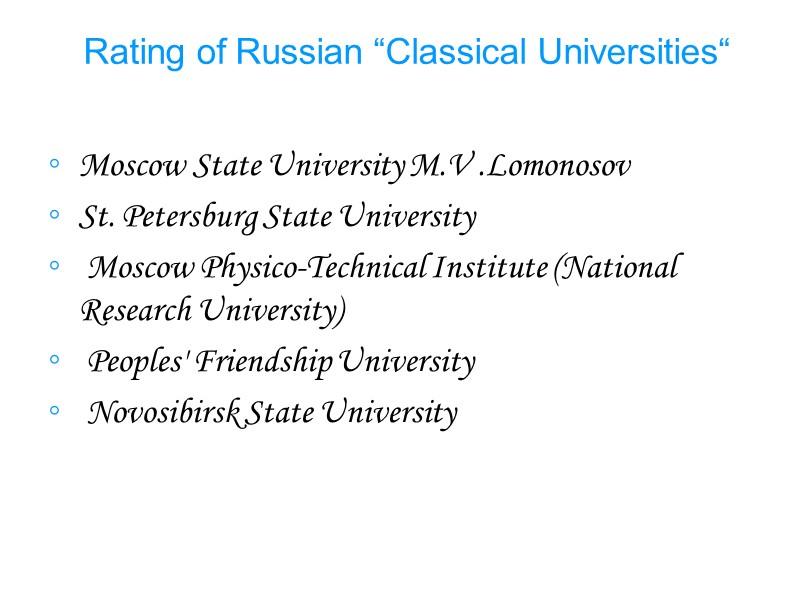 Rating of Russian “Classical Universities“ Moscow State University M.V .Lomonosov St. Petersburg State University